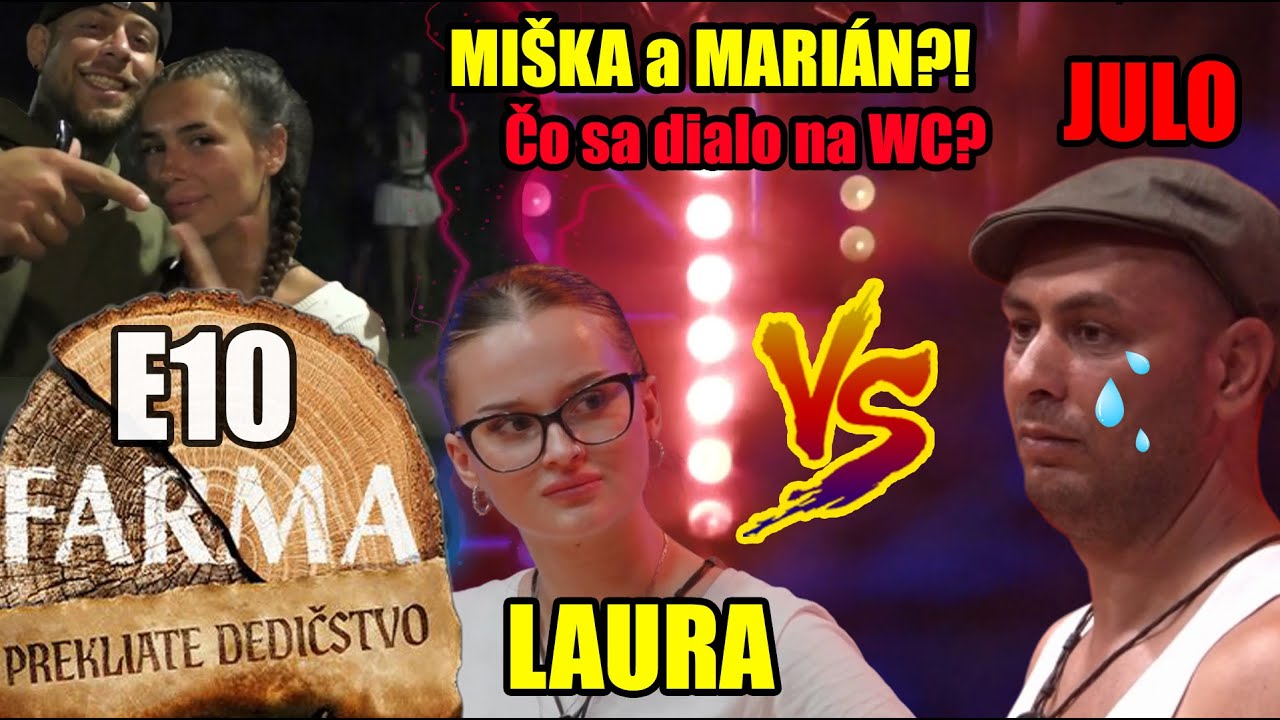 Farma 17 E10 DUEL | Mi&scaron;ka a Mari&aacute;n ako p&aacute;r? 💕 Julo odch&aacute;dza domov! 😱