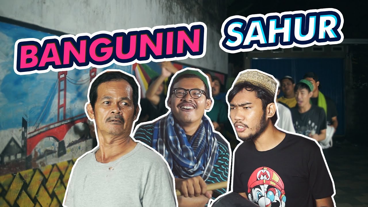 SERUNYA BANGUNIN WARGA SAHUR