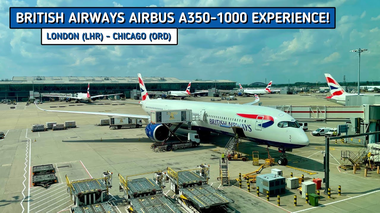 REVIEW | British Airways | London (LHR) - Chicago (ORD) | Airbus A350-1000 | Economy