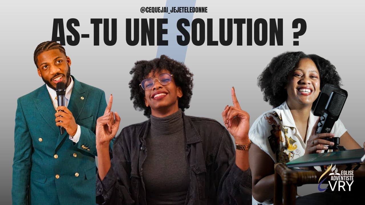 « As-tu une solution ? » | Ce Que J'ai, Je Te Le Donne