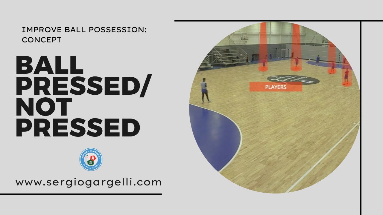 How to Improve ball possession: ball pressed/not pressed concept
