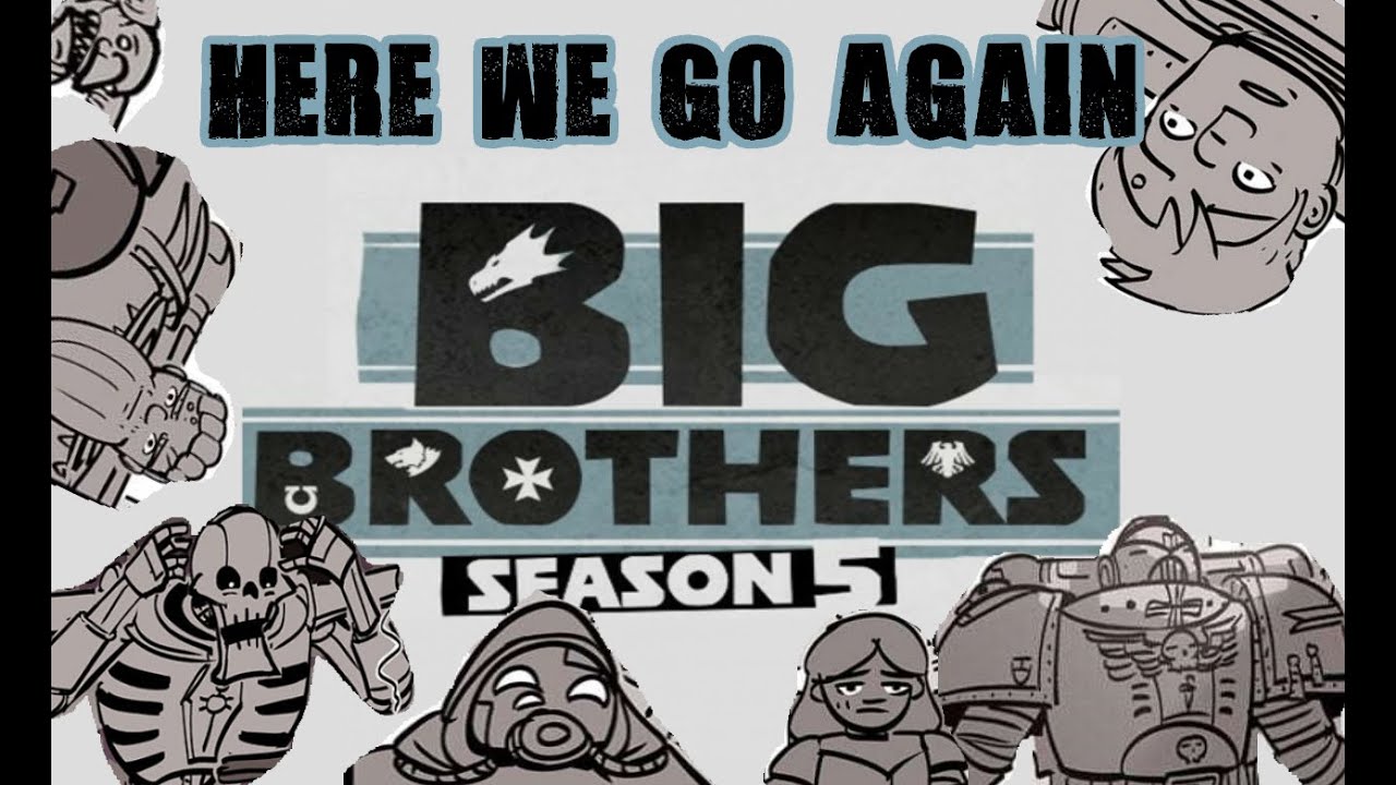 Big Brothers :  SEASON 5 COMPILATION - A Warhammer 40k Webcomic Dub