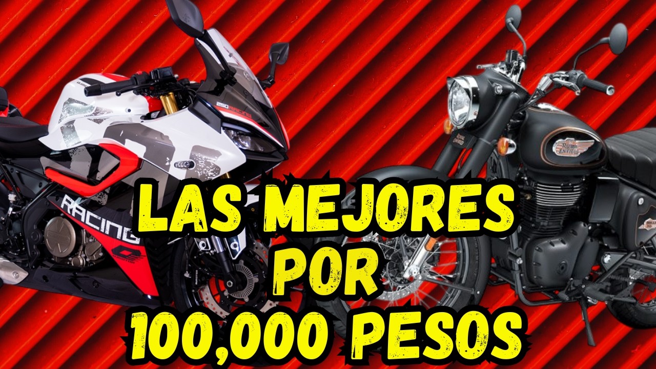 10 MEJORES MOTOS POR MENOS DE 100,000 EN MEXICO
