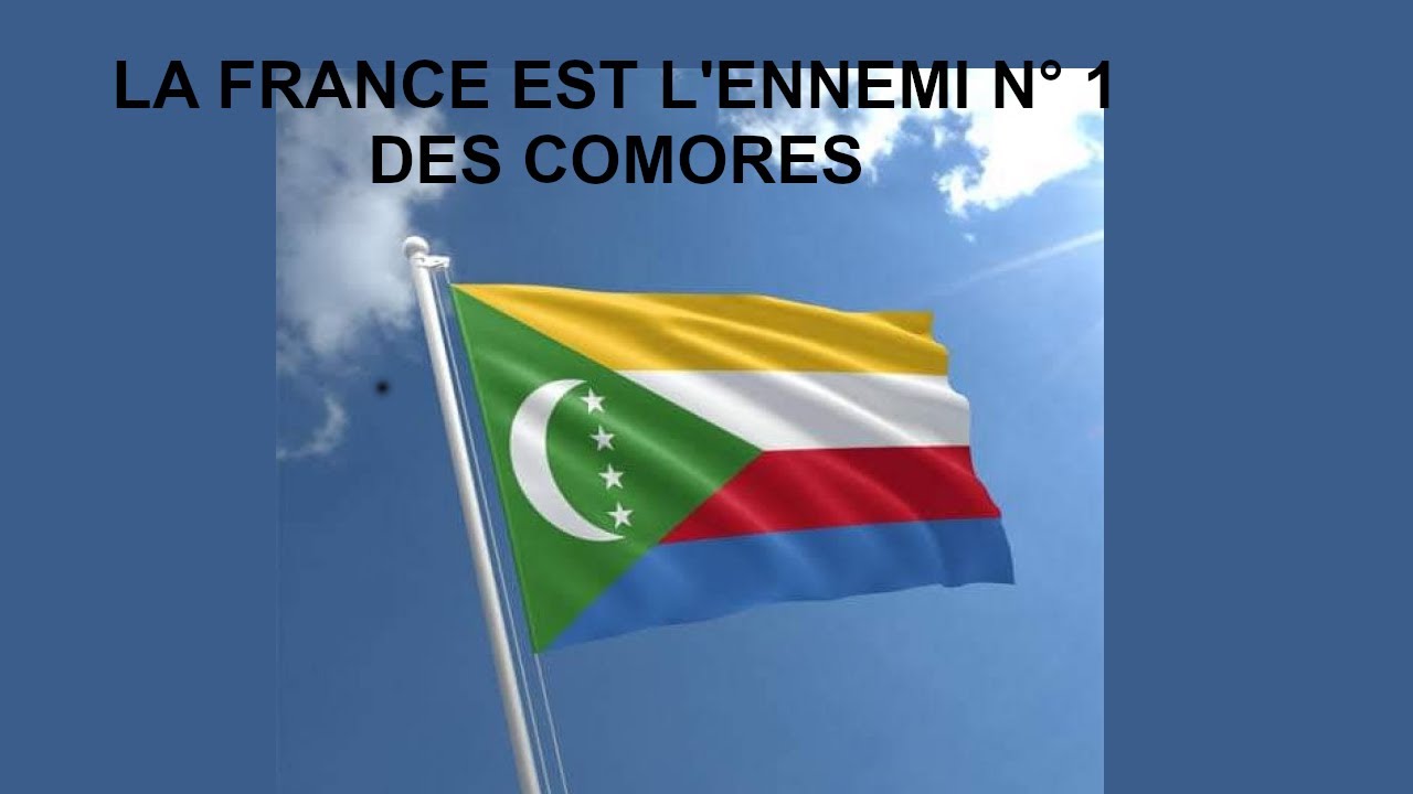 LA FRANCE EST L’ENNEMI PRINCIPAL DES COMORES