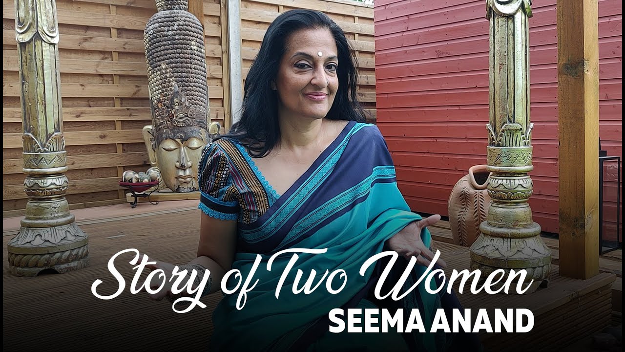 Story of Two Women - Seema Anand