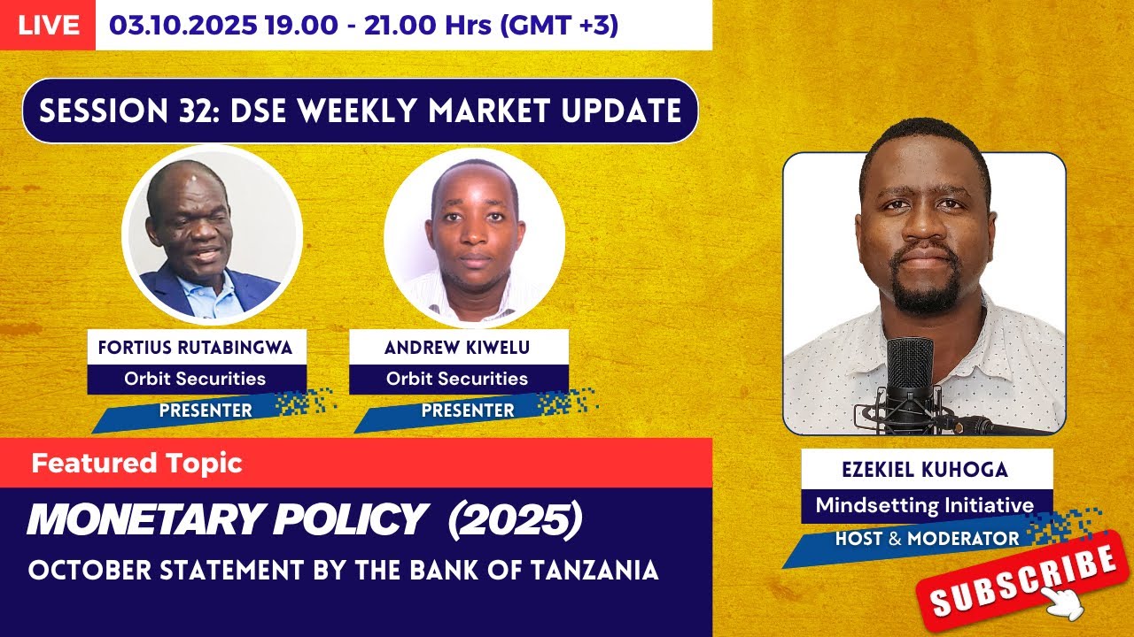 Session 32 | Monetary Policy Statement - October 2025 By The Bank of Tanzania | Fortius Rutabingwa