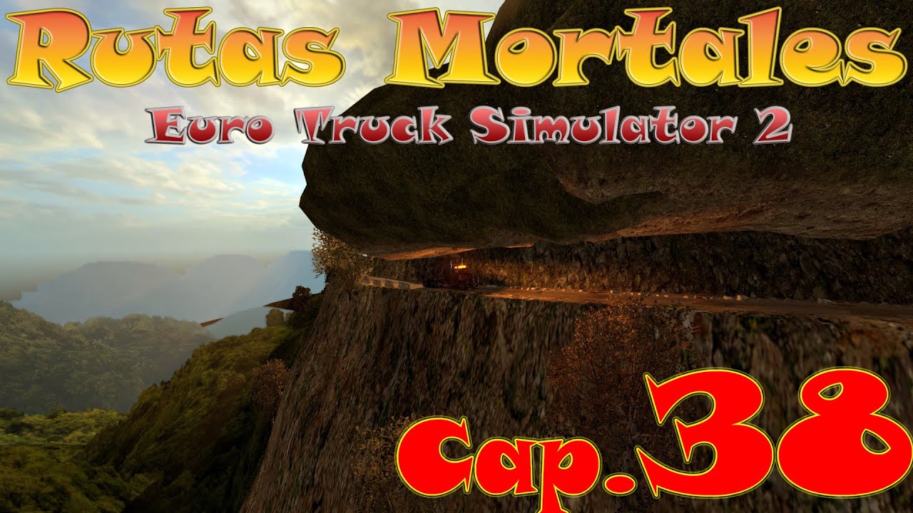 Euro Truck Simulator 2 | Rutas Mortales Cap.38 | Español |  G27 | X55 |