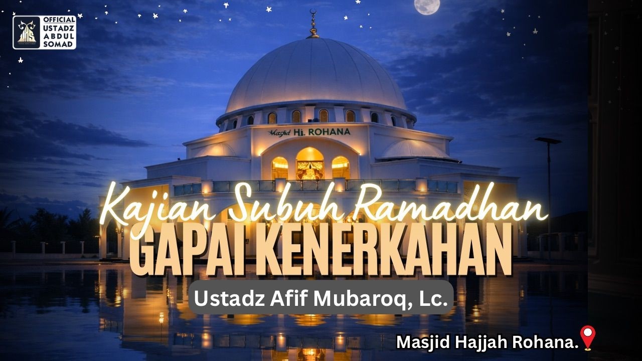 LIVE | Kajian Subuh Ramadhan Gapai Keberkahan | Ustadz Afif Mubaroq, Lc
