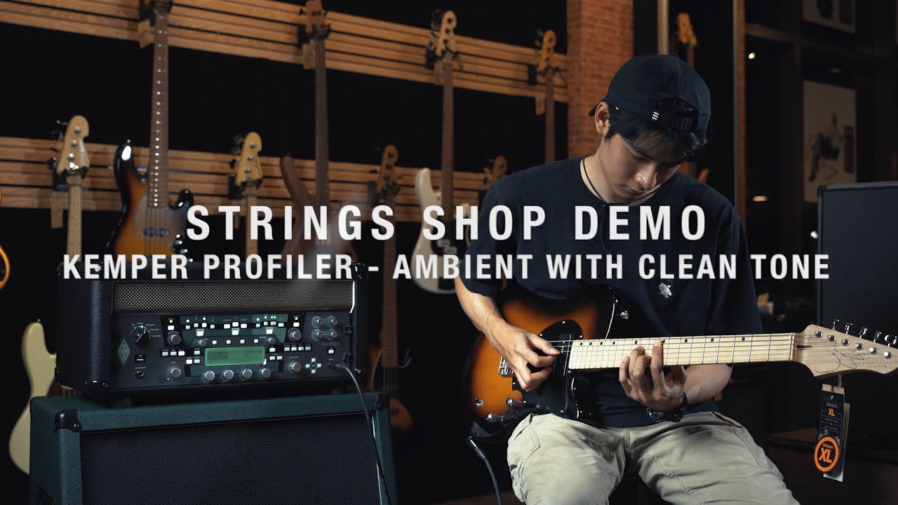 STRINGS SHOP DEMO : KEMPER PROFILER - AMBIENT WITH CLEAN TONE