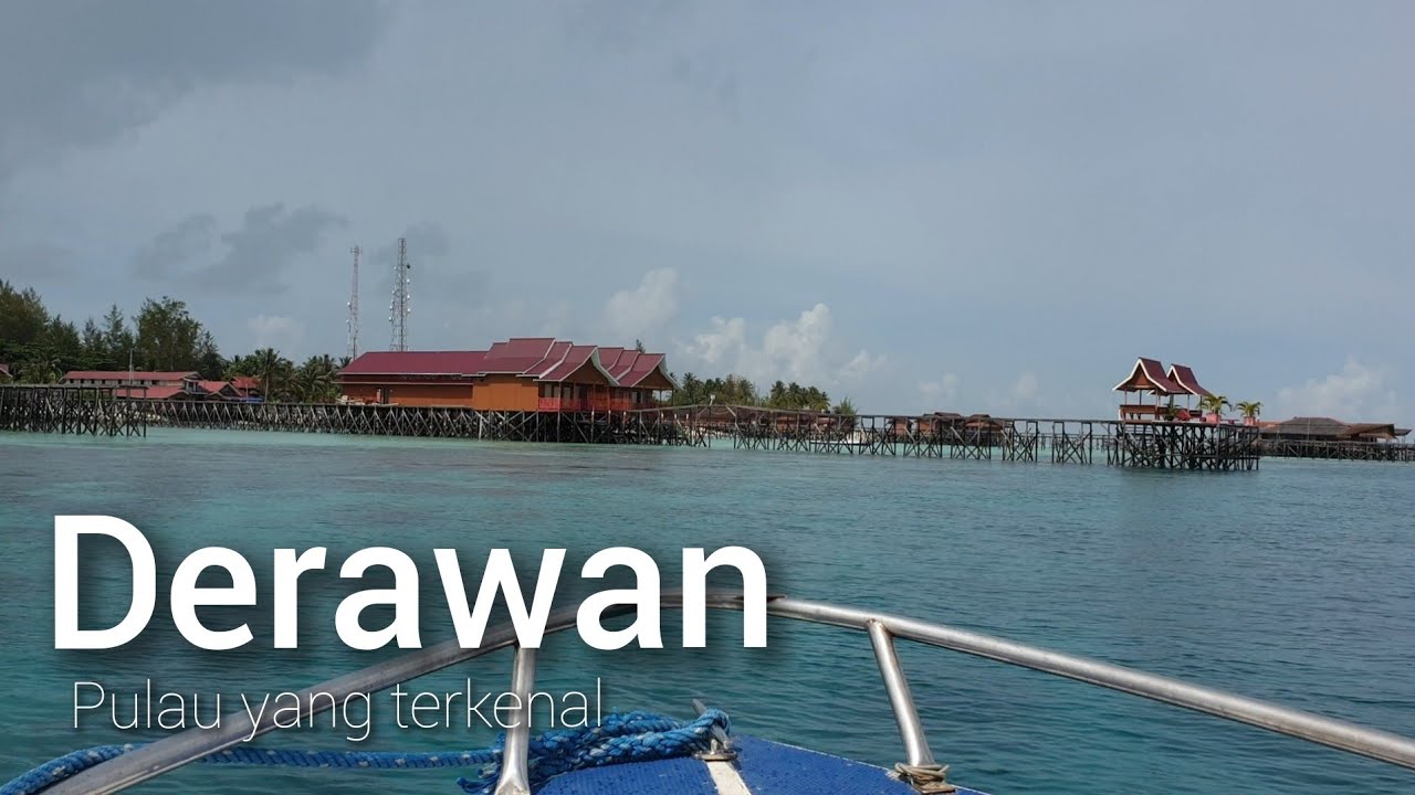 Wisata ke Pulau DERAWAN yang terkenal indahnya