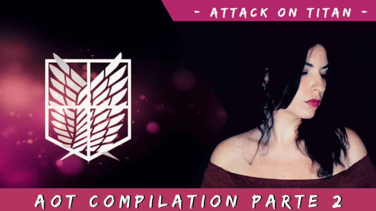 Attack on Titan Opening ITA Compilation Lyrics by Kobato PART 2 | L'ATTACCO DEI GIGANTI SIGLE ITA