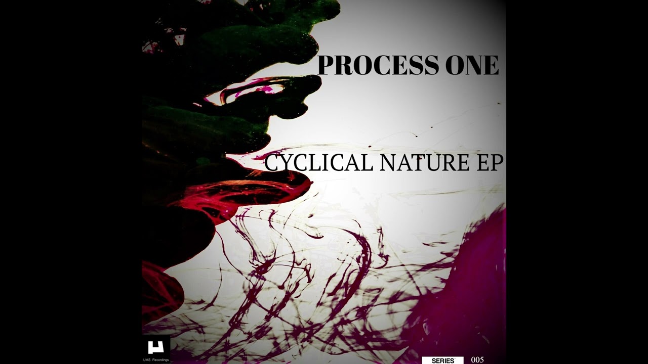 Process One - Cyclical Nature [UMSSERIES005]