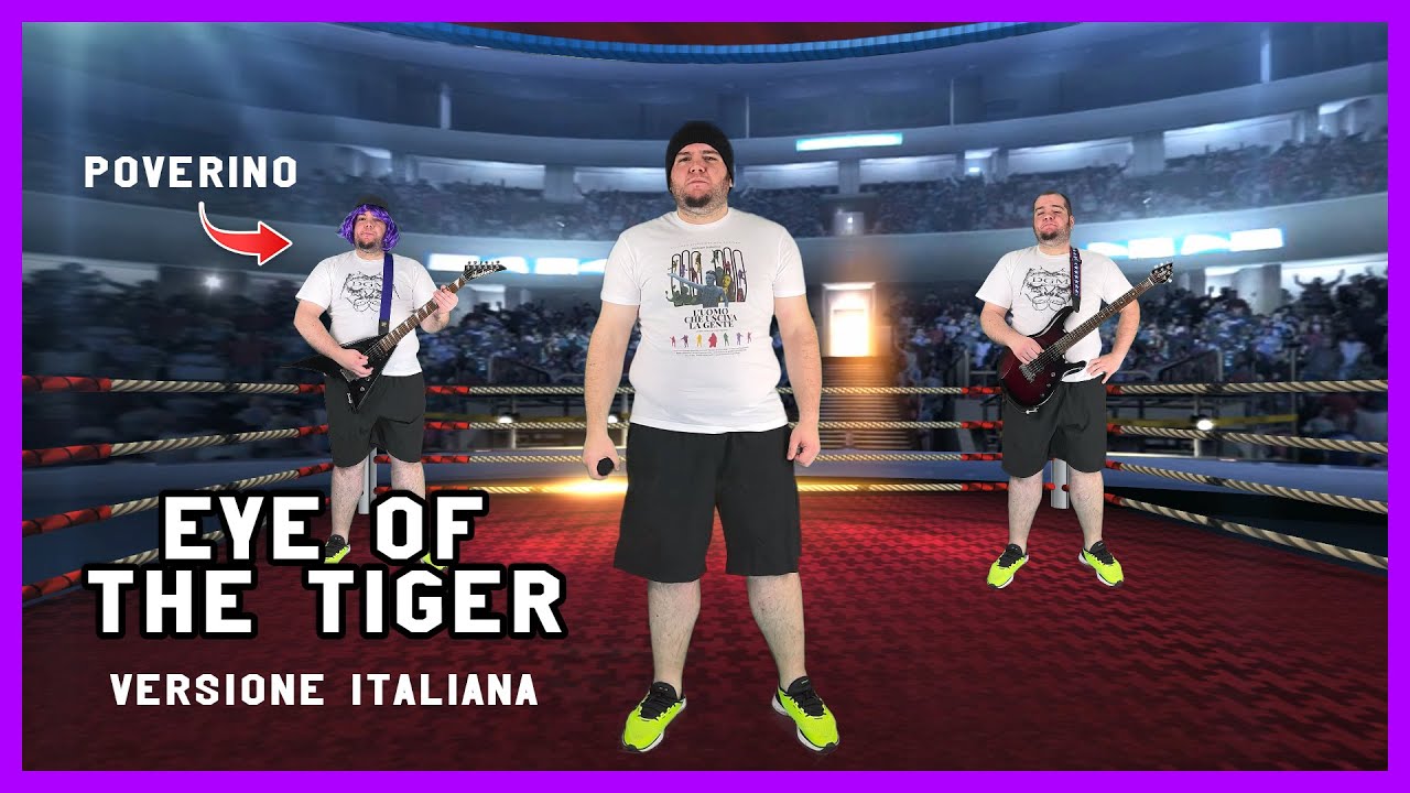 EYE OF THE TIGER in ITALIANO 🇮🇹