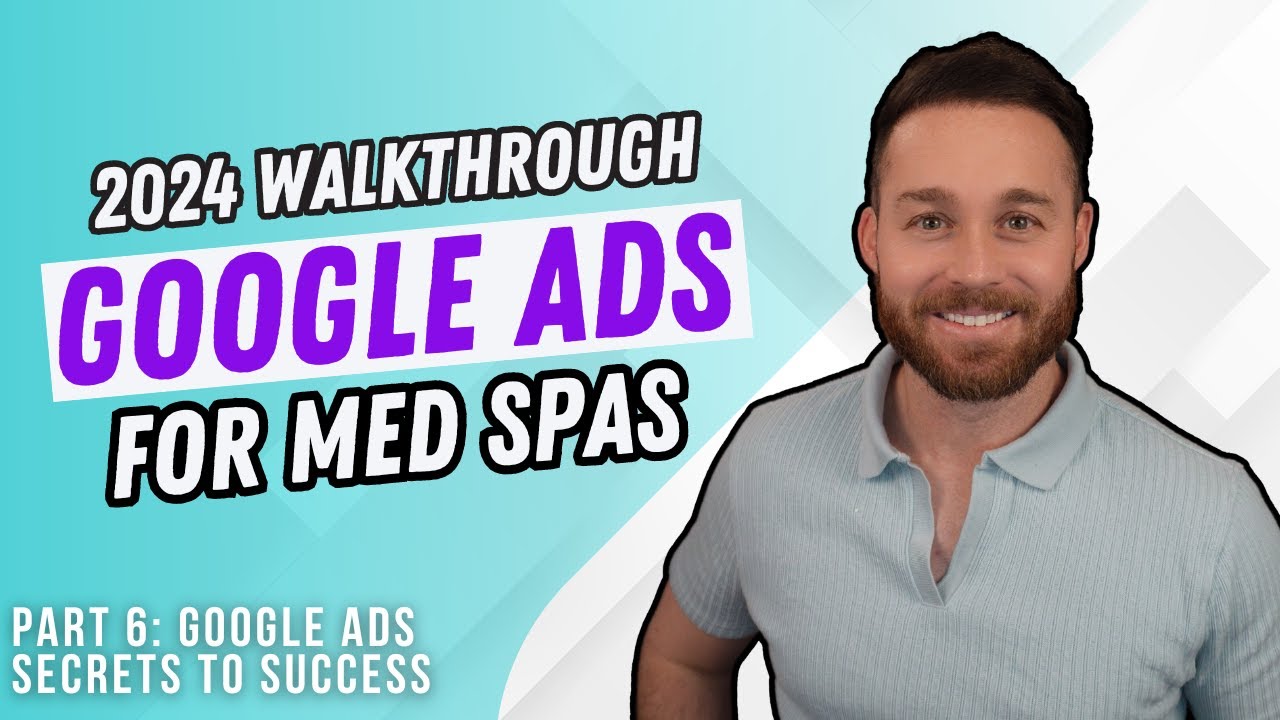 Google Ads for Med Spas, Dermatologists & Plastic Surgeons 2024 Guide (Less Waste + More Bookings!)