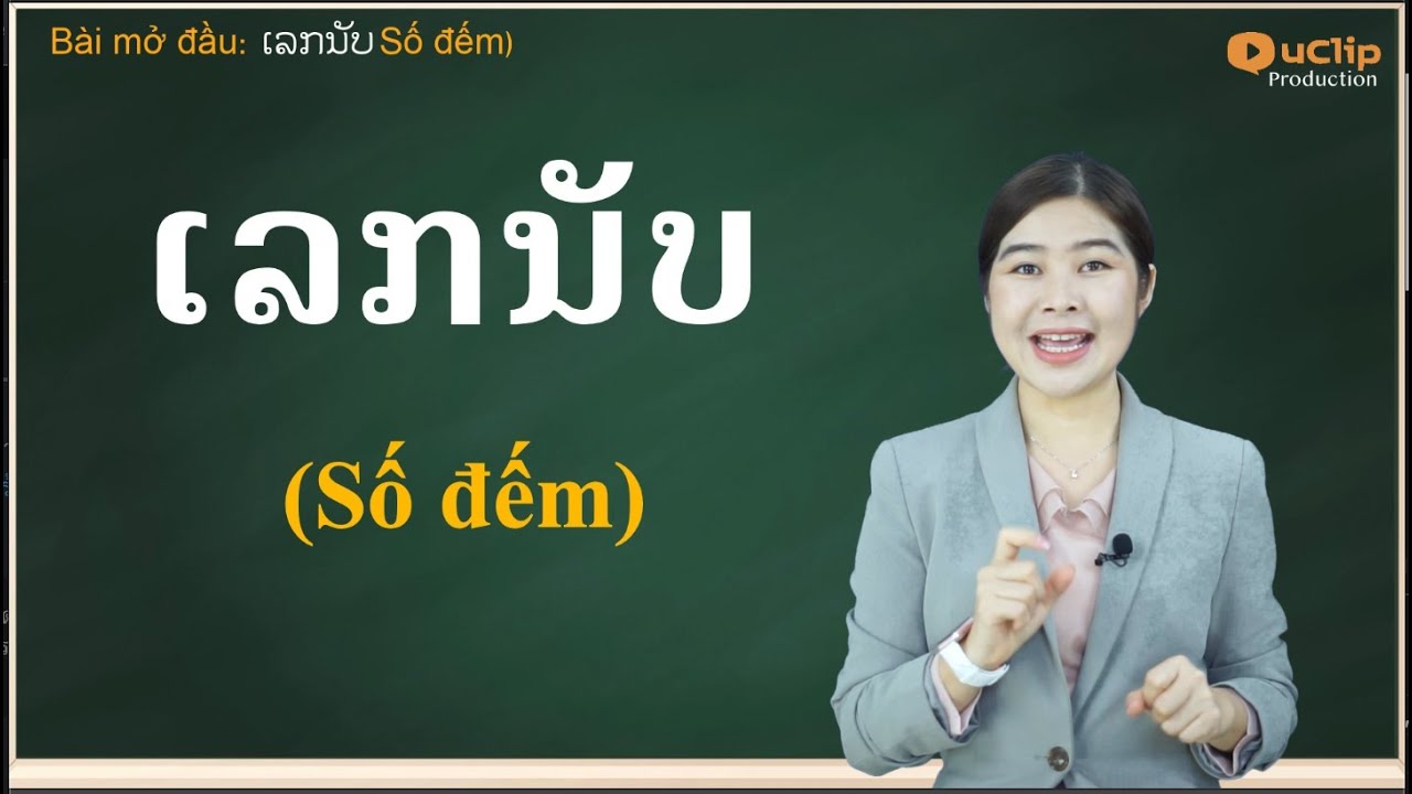 Học số đếm tiếng Lào   ເລກນັບ / ຮຽນພາສາຫວຽດນາມ Học tiếng Lào