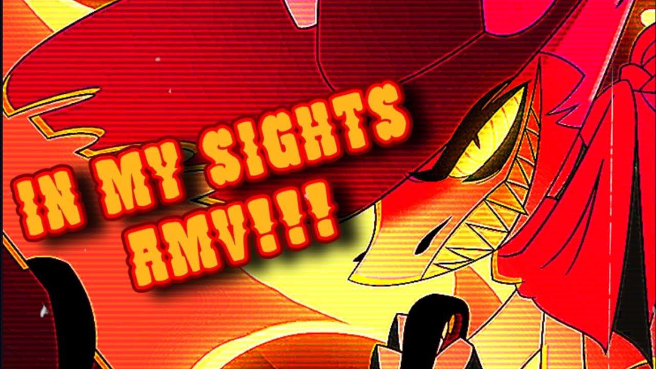 //In My Sights// helluva boss AMV