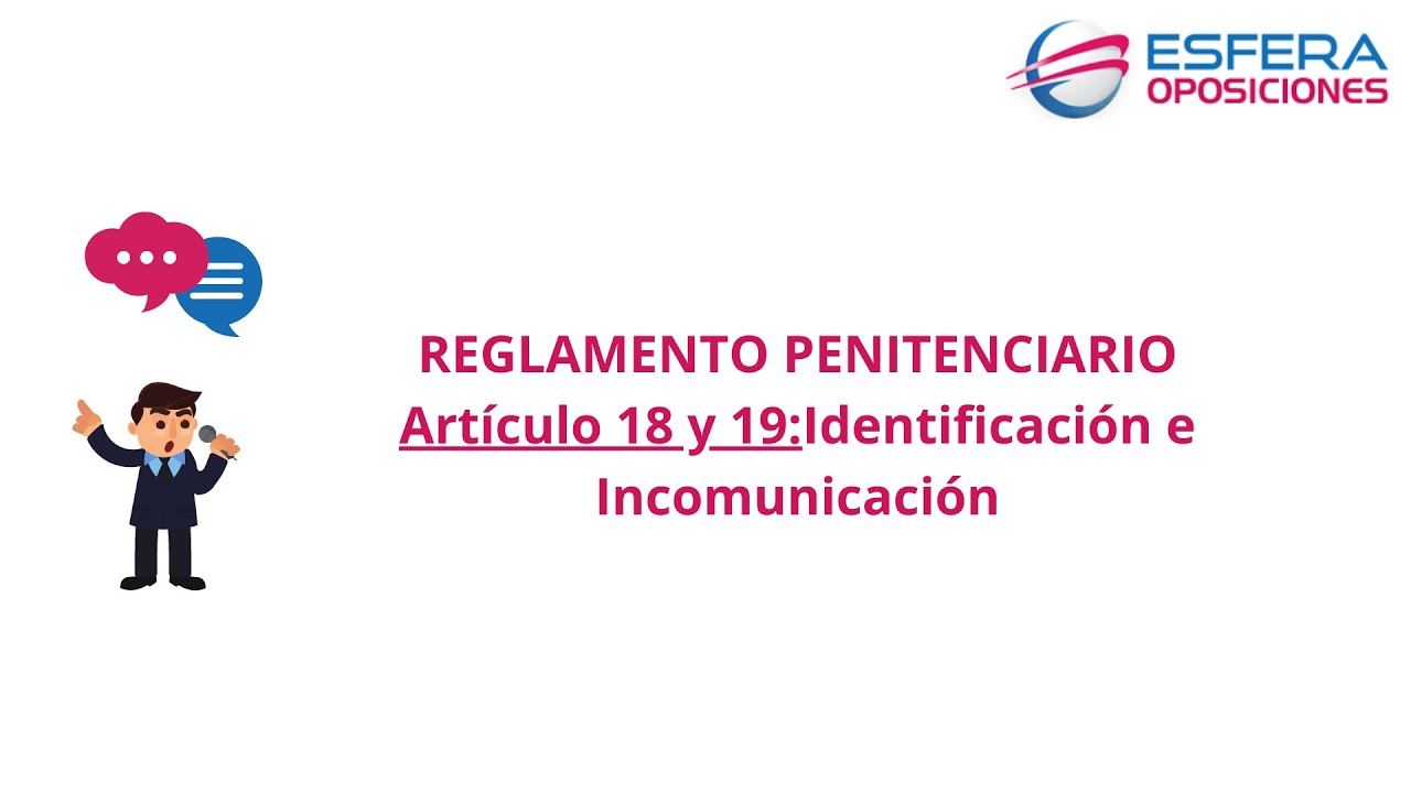 Reglamento Penitenciario Artículo 18 y 19. Identificación de internos e incomunicación judicial.