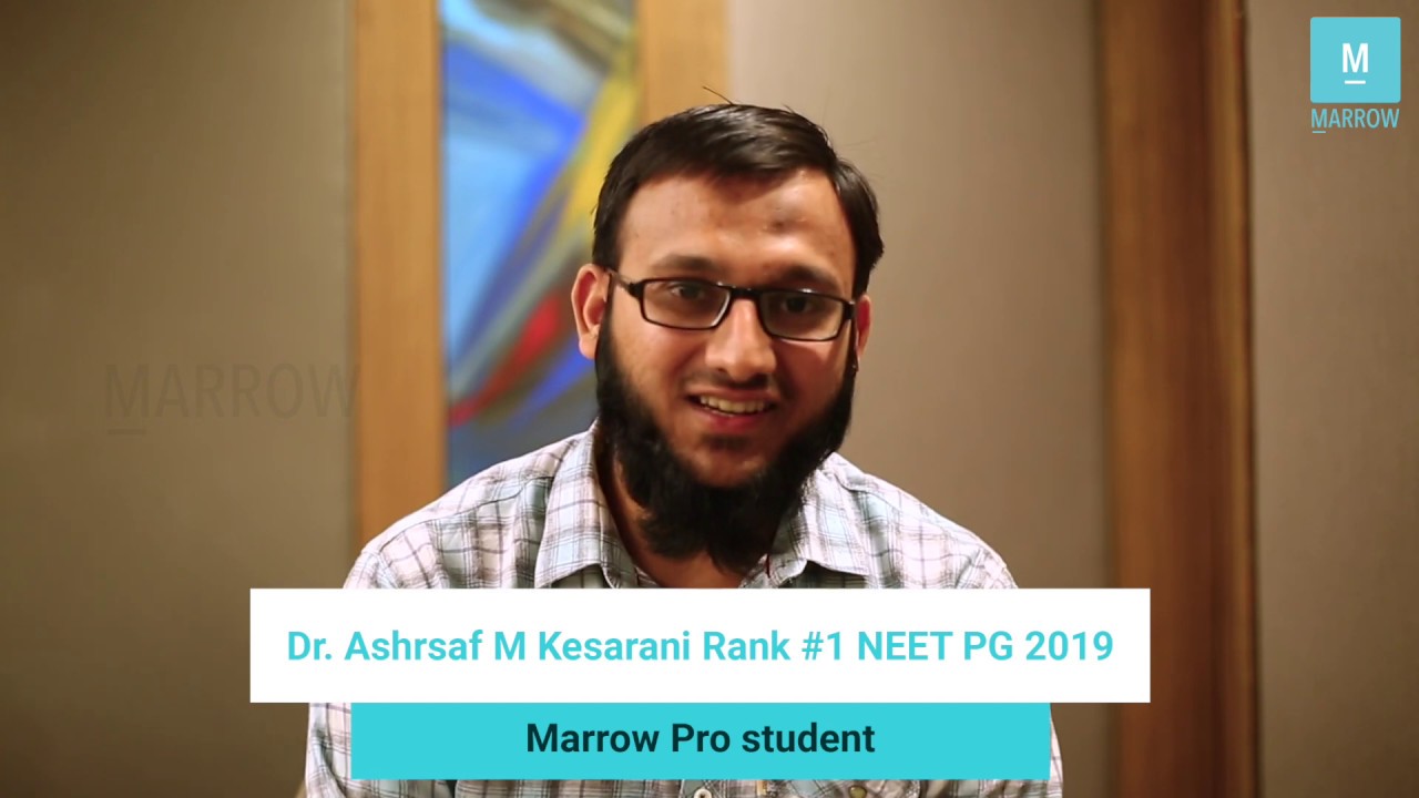 Dr. Ashraf Kesarani, Rank 1 in NEET-PG 2019, talks exam tips, strategies and Marrow