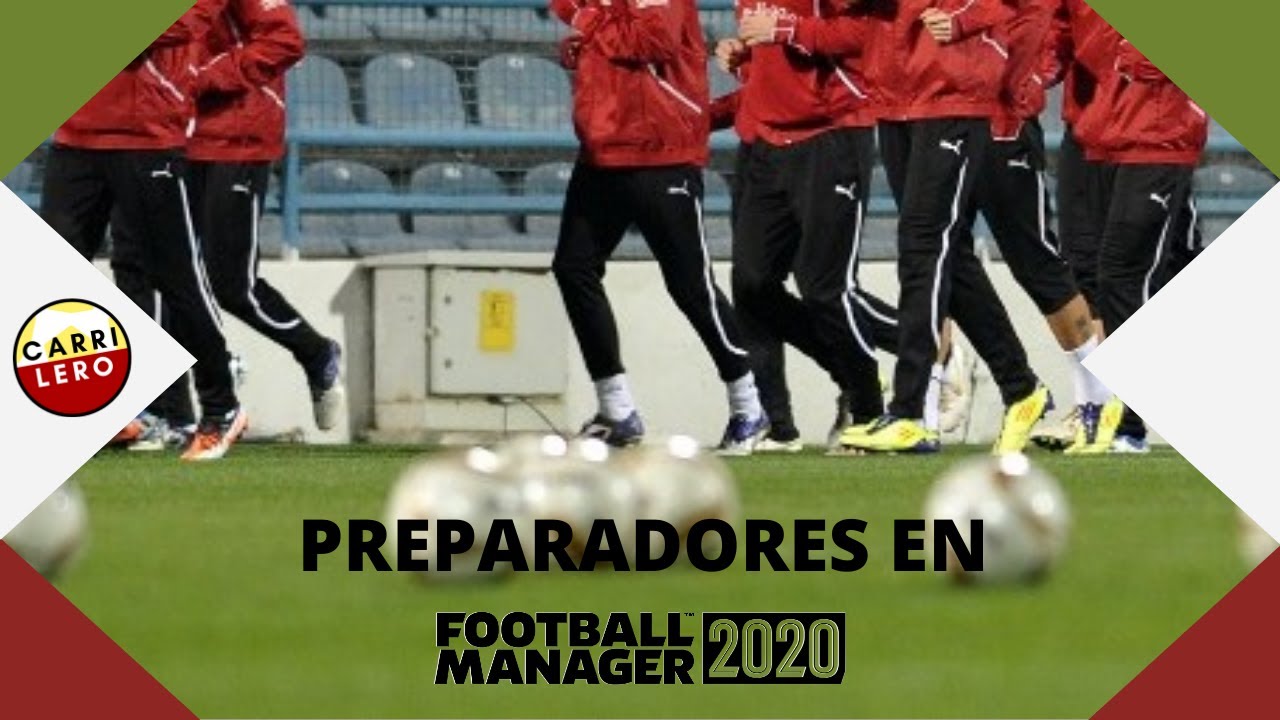 FM20 GUÍA | PREPARADORES: Atributos Clave | Football Manager 2020 en Español
