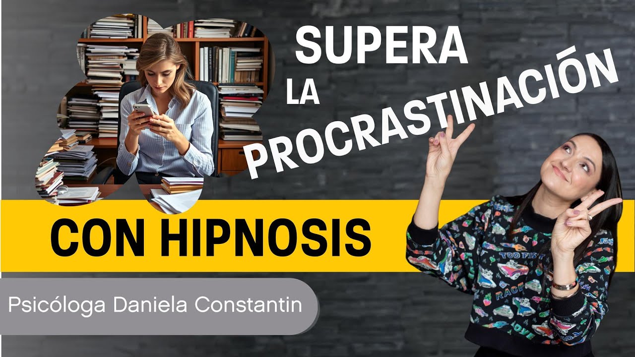 ▷ 🎧 Deja de procrastinar con hipnosis y pasa la acción 🚀 | Daniela Constantin (#117)