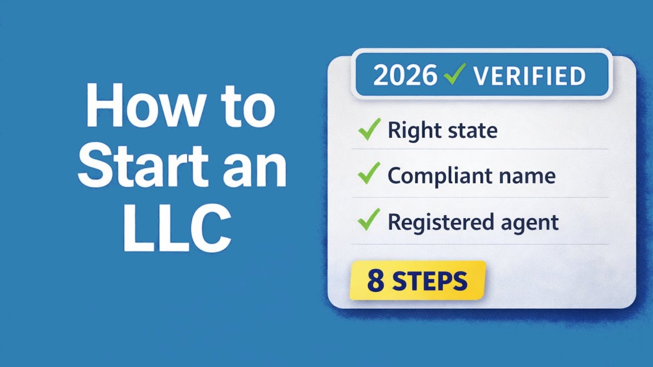 How to Start an LLC in 2026 (8 Essential Steps + Common Mistakes)