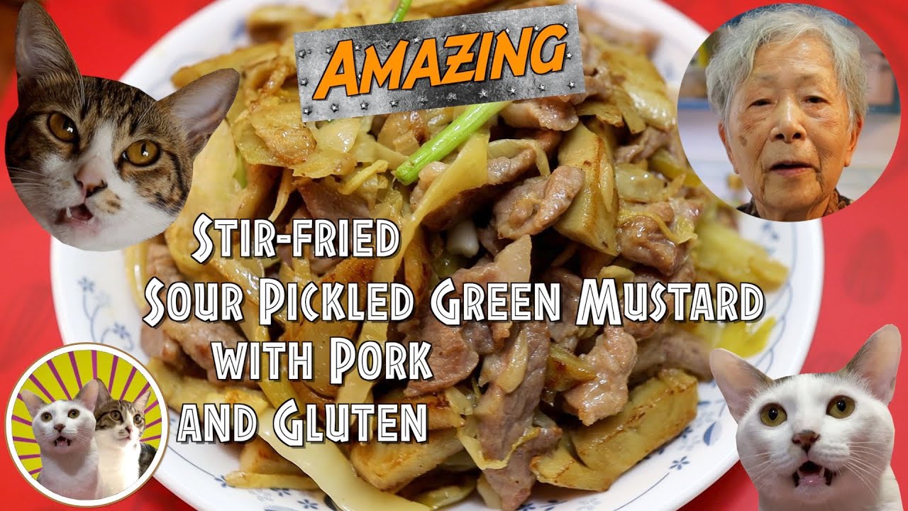 [Hong Kong Recipe] Stir-fried Sour Pickled Green Mustard with Pork and Gluten  |  Wow!🙀 Tasty! 😻
