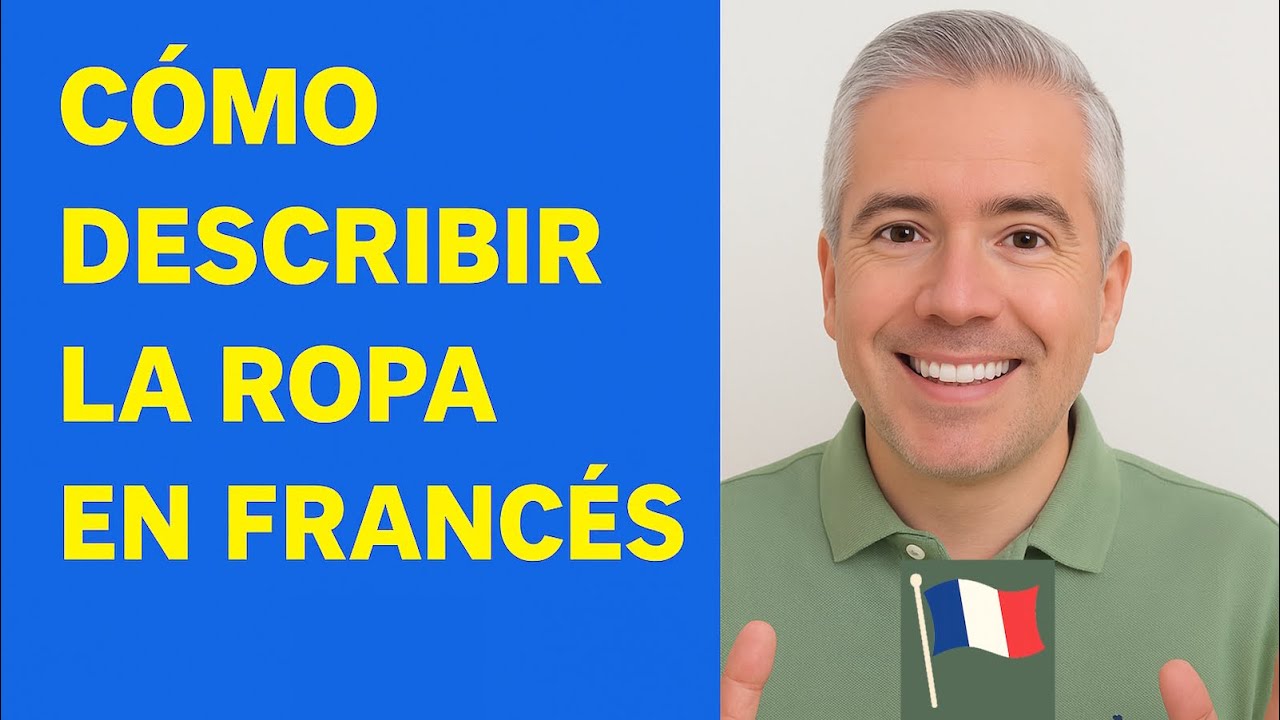 Cómo describir la ropa en Francés / Curso de Francés para Principiantes A1 / Clase 19