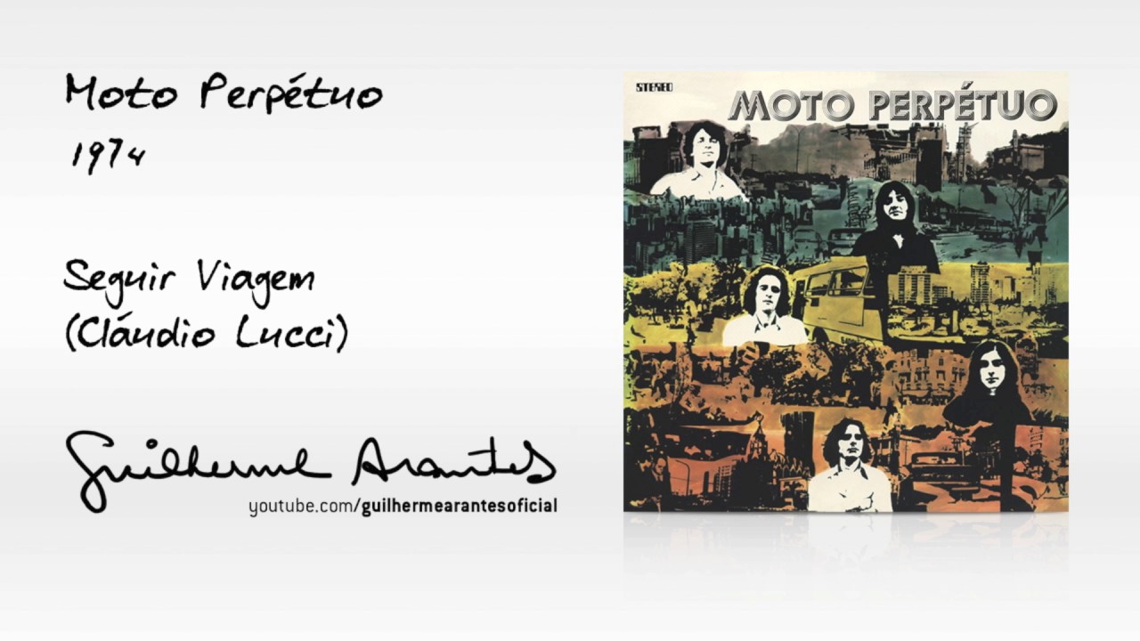SEGUIR VIAGEM (Claudio Lucci / Moto Perp&eacute;tuo / 1974)