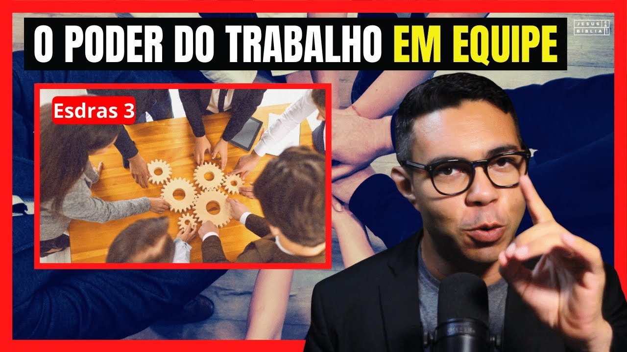 Esdras 3 Estudo: O poder do trabalho em equipe (Bíblia Explicada)