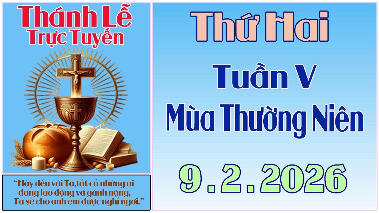Thánh Lễ Trực Tuyến Hôm nay | Thứ Hai Tuần V Mùa Thường Niên | 9/2 / 2026 Trực Tiếp Thánh Lễ