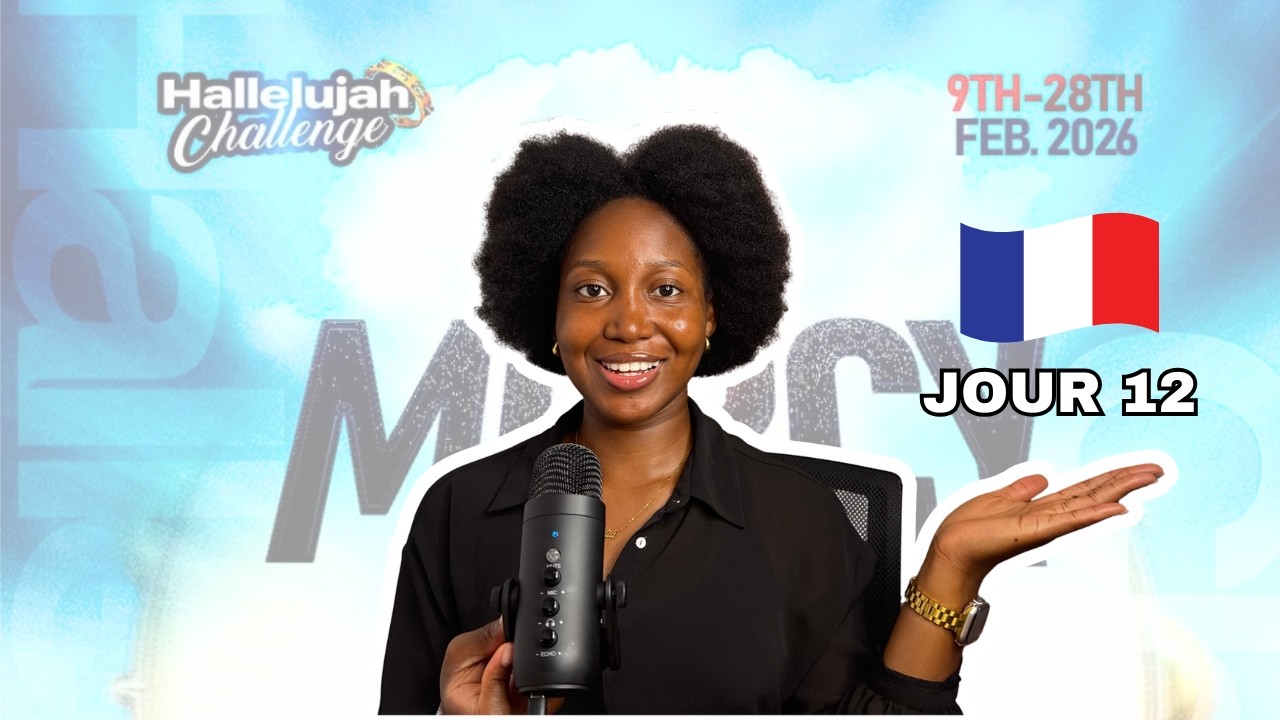 JOUR 12: JOUR DU ALLÉLUIA | Je RÉSUME le Hallelujah Challenge en Français 🇫🇷