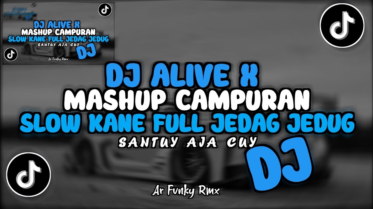 DJ TERBARU ALIVE X MASHUP BARAT CAMPURAN FULL JEDAG JEDUG TERBARU 2025