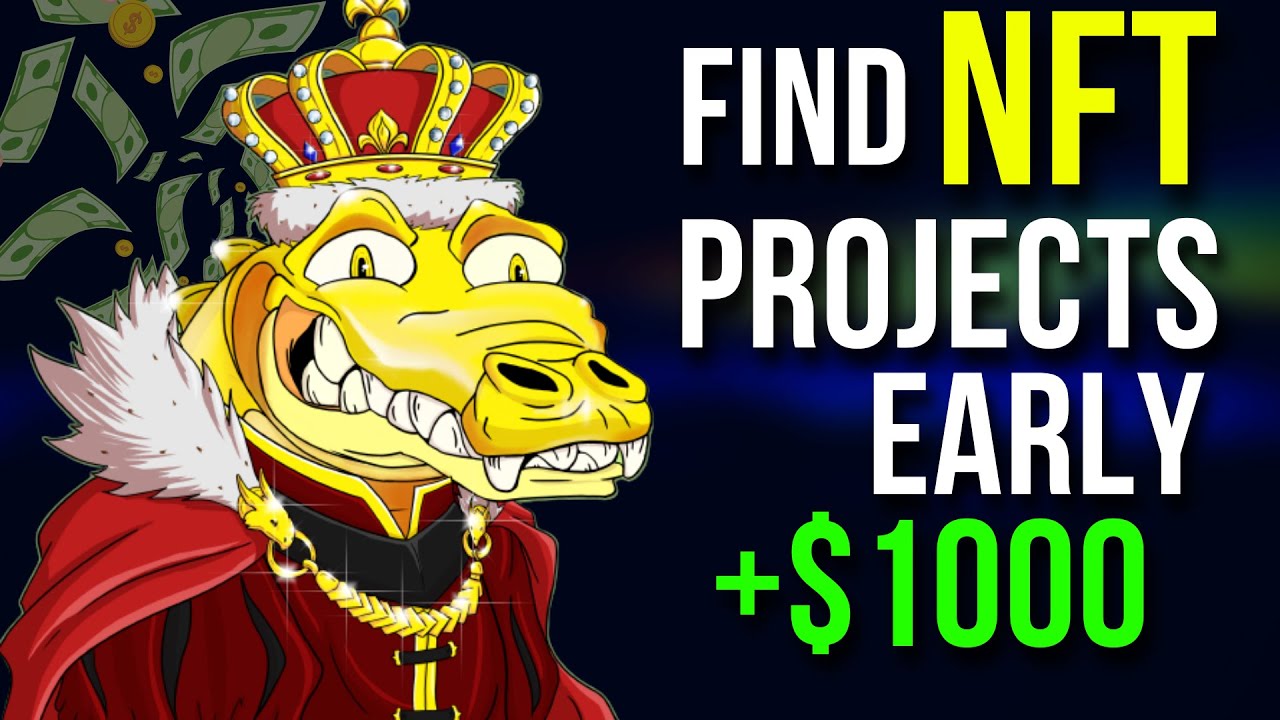 How to Find NFT Projects Early 2022 | 5 Ways to Find NFT Projects Early