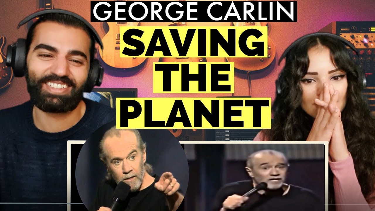 WE REACT TO GEORGE CARLIN - SAVING THE PLANET | COMEDY (reaction + thoughts)!!