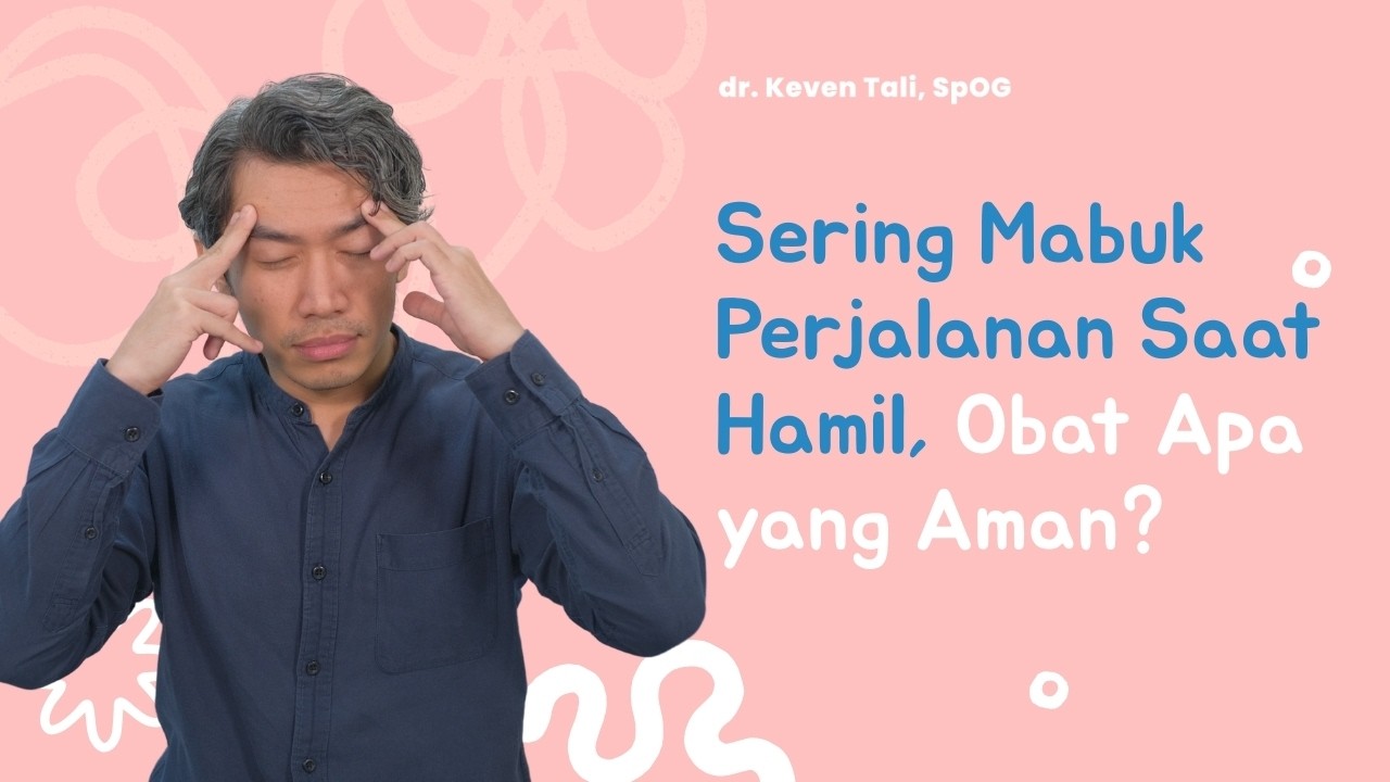Bumil Sering Mabuk Perjalanan? Obat Mabuk yang Aman untuk Ibu Hamil!