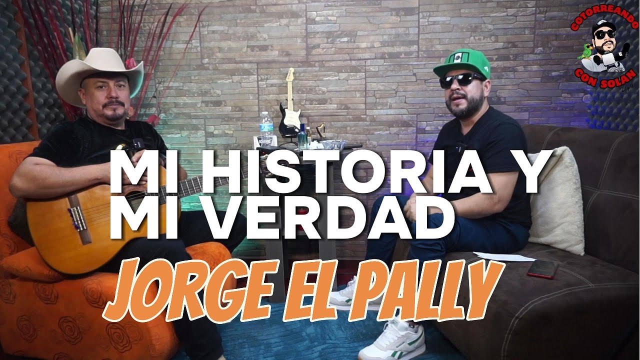 MI HISTORIA Y MI VERDAD (JORGE EL PALLY)