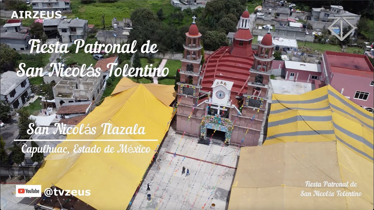 San Nicolás Tlazala, Fiesta Patronal de San Nicolás Tolentino.🇲🇽