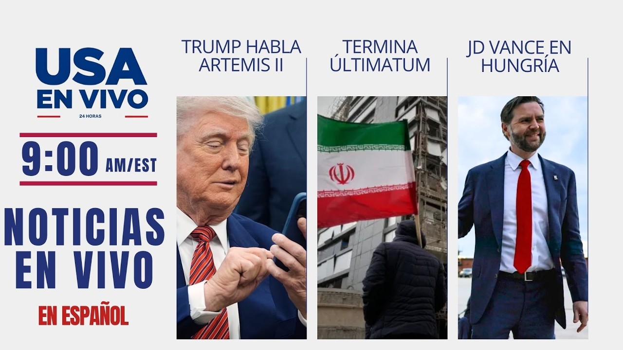 NOTICIAS EN VIVO: Plazo l&iacute;mite Trump e Ir&aacute;n en el estrecho de Ormuz, Vance en Hungr&iacute;a, Artemis II, 🔴