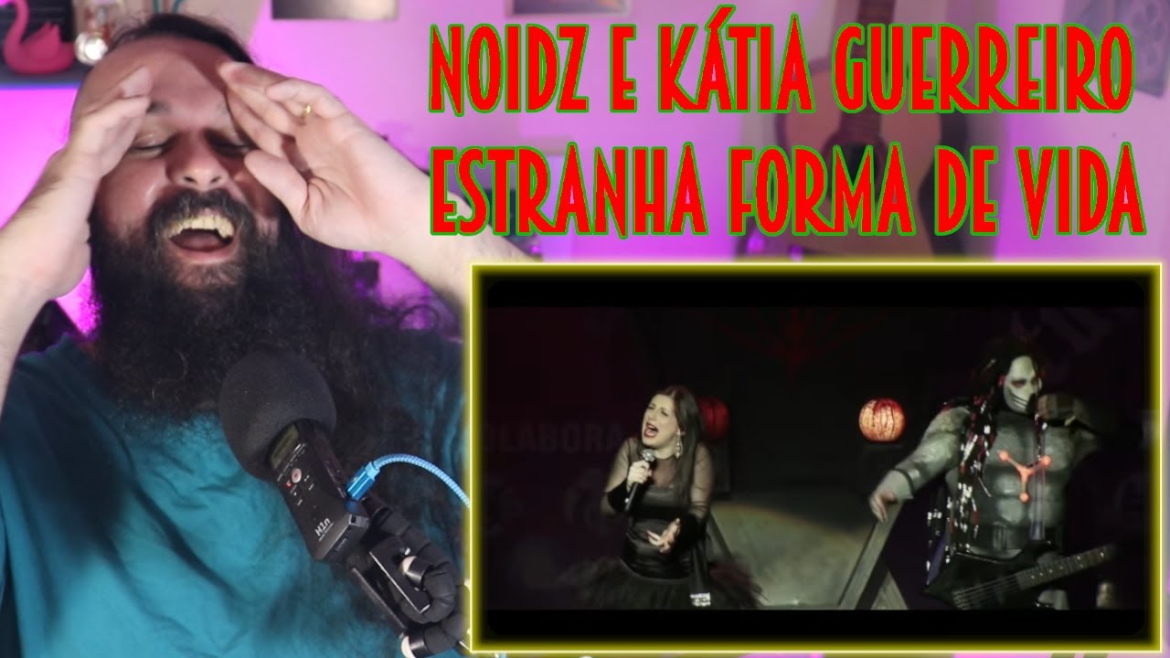 HEAVY METAL SINGER REACTS TO NOIDZ ESTRANHA FORMA DE VIDA FT KÁTIA GUERREIRO