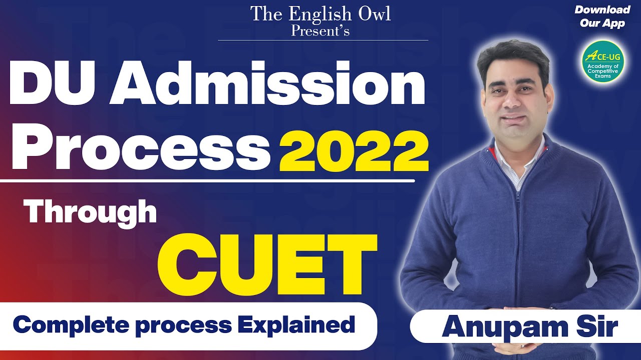 DU Admission Process 2022 through CUET | Complete Process Explained | CUET 2022 | DU Admission 2022