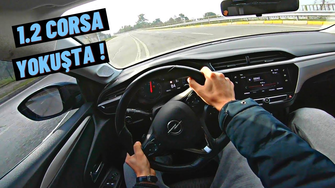 1.2 CORSA'NIN YOKUŞ İLE İMTİHANI ! OPEL CORSA 1.2 100 HP POV SÜRÜŞ