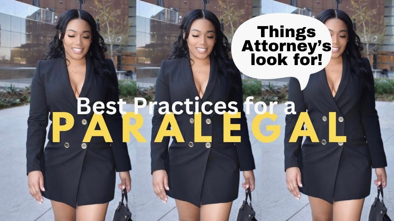 Best Paralegal Practices: What Attorney&rsquo;s Look for in Paralegals | Advice for Paralegal | Legal Tips