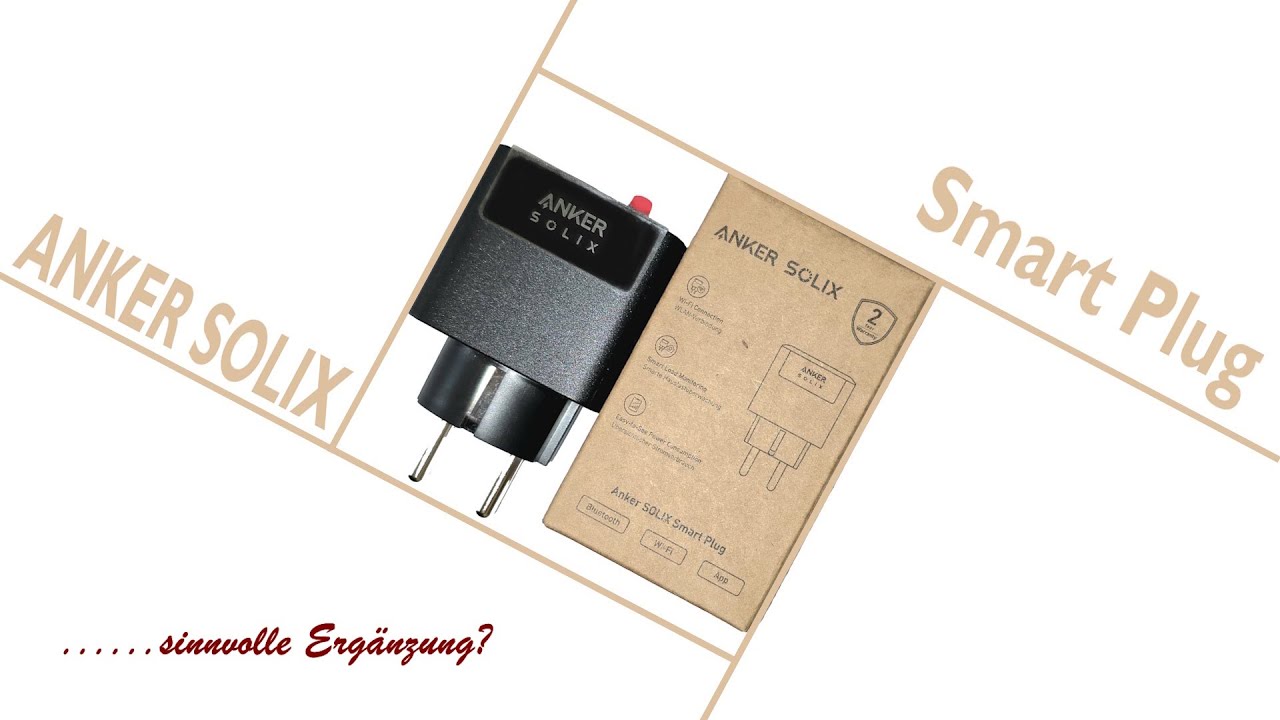 Anker Solix Smart Plugs, sinnvolle Ergänzung?