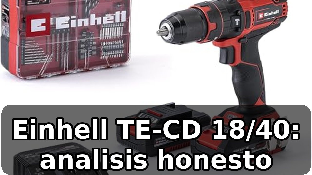 Review completa del Einhell TE-CD 18/40 Li-i +64 Power X-Change: rendimiento y versatilidad