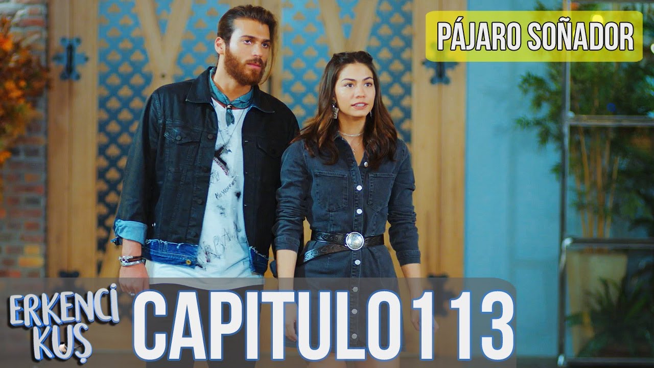 Pájaro soñador - Capitulo 113 (Audio Español) | Erkenci Kuş