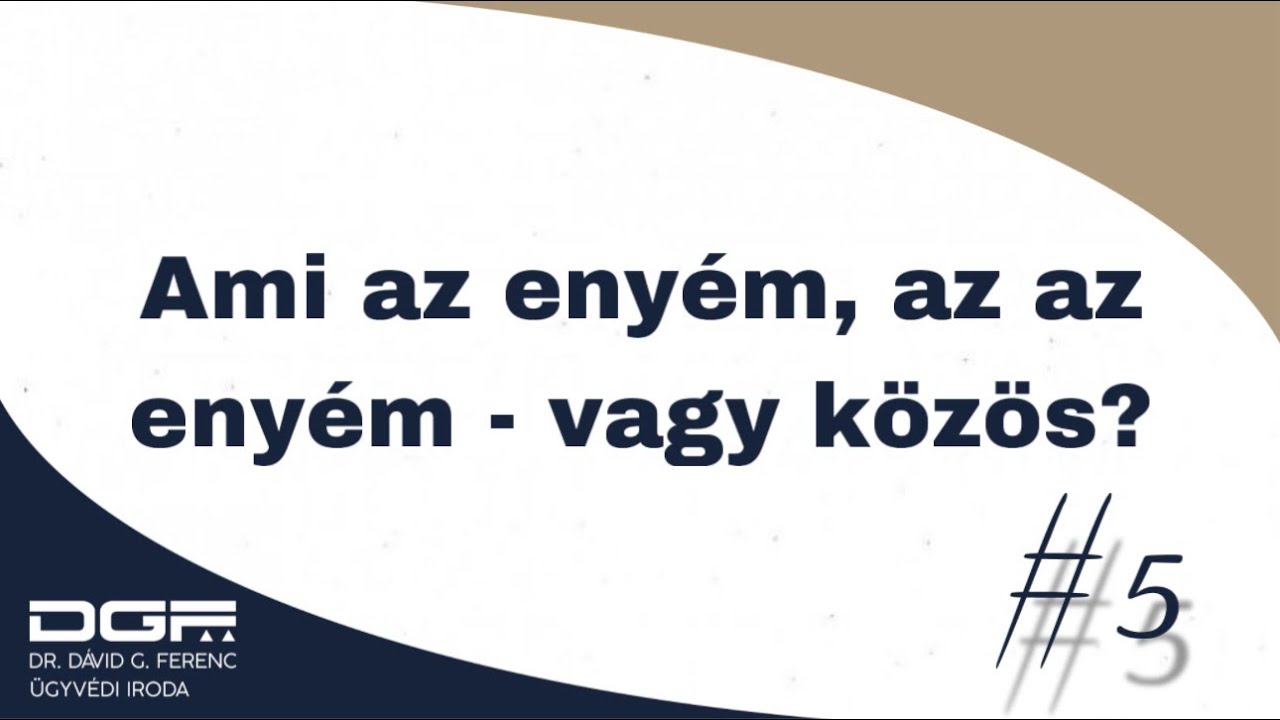 Ami az enyém, az az enyém - vagy közös? | Házassági vagyonjog S01E05