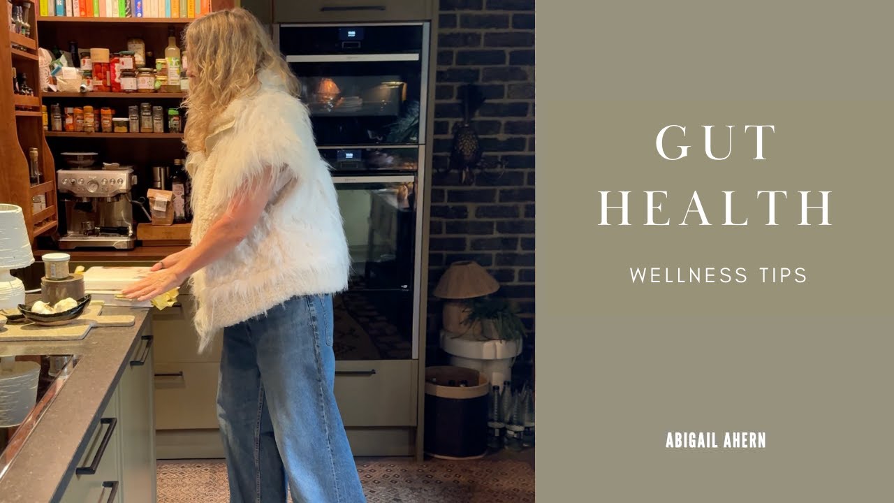Let's Talk Gut Health | Health & Wellness Tips | Healthy Recipe Ideas | Abigail Ahern