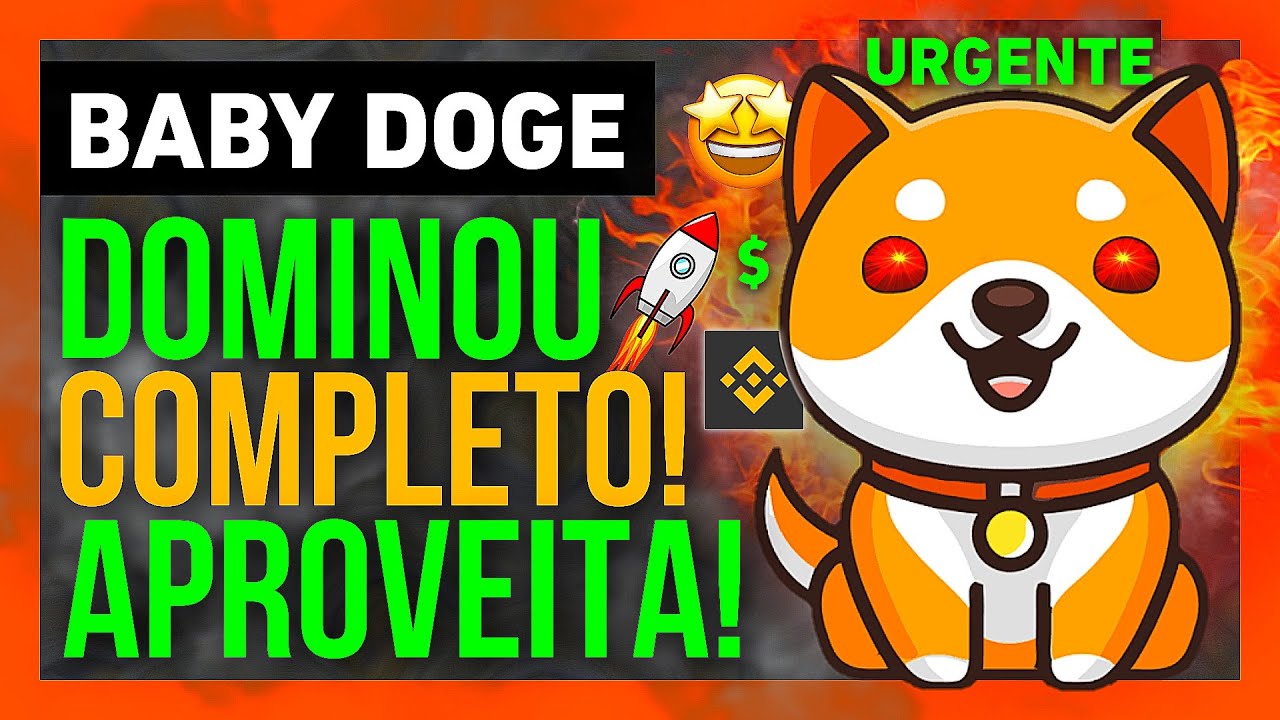 BABY DOGE DOMINOU COMPLETAMENTE GERAL | GRANDE CORRETORA LISTAGEM | CRIPTOMOEDA VOANDO | URGENTE !!!