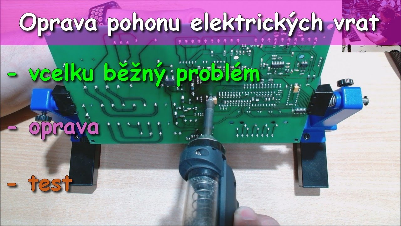 Oprava elektroniky pojezdu vrat | Vrata jen cukají | 20korun a 15 minut práce :-)