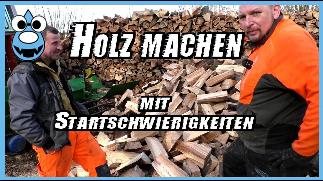 Holz machen mit Startschwierigkeiten🪓Bagger, Spalter, Feuerholz